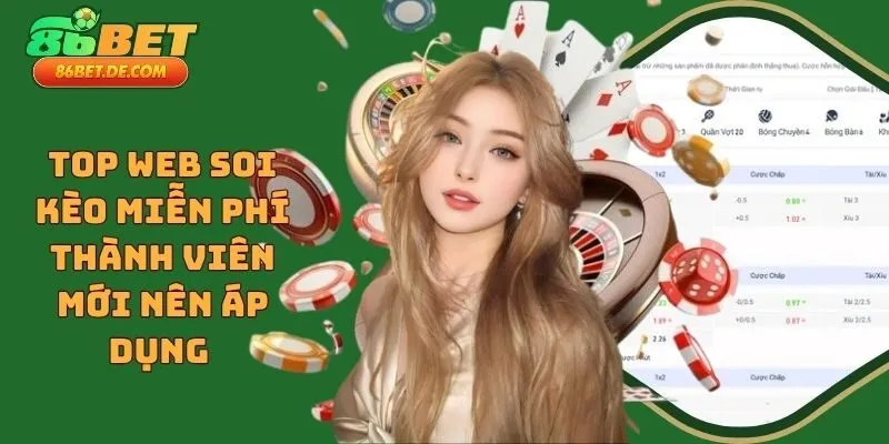 Top Web Soi Kèo Miễn Phí Thành Viên Mới Nên Áp Dụng